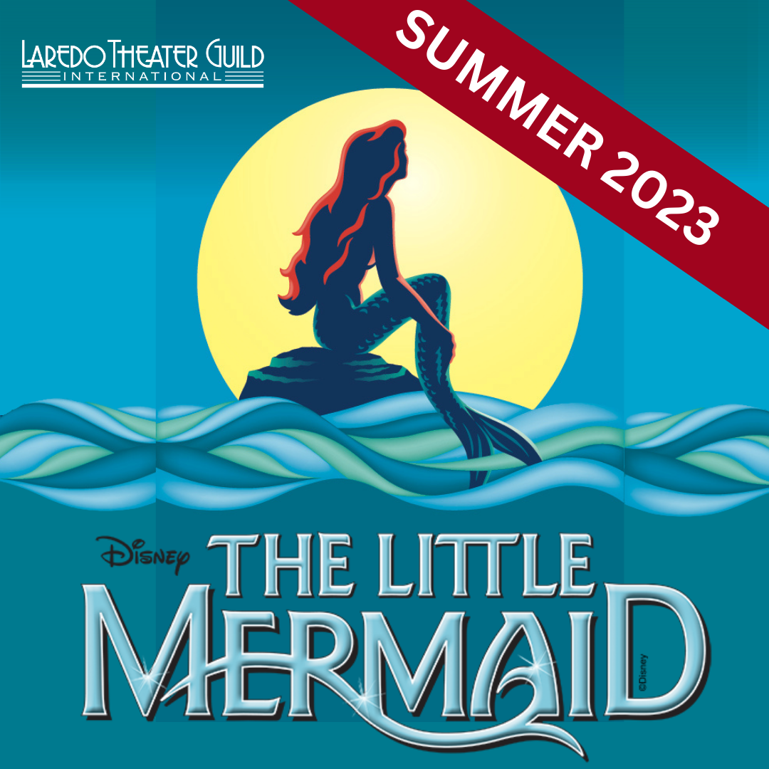 Laredo Theater Guild International The Little Mermaid